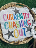 Currently Crashing Out Tee
