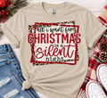 All I Want For Christmas Is A Silent Night Tee
