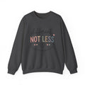 Different Not Less Crewneck