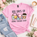 100 Days Of Doing Teacher Stuff Tee
