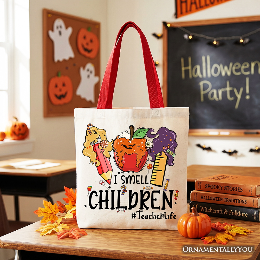 I Smell Children Witch Teacher Life Tote Bag