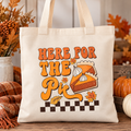 Here for the Pie Tote Bag